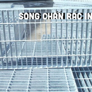 Song Chắn Rác Inox Tại Xưởng – Chống Gỉ Sét, Độ Bền 20 Năm